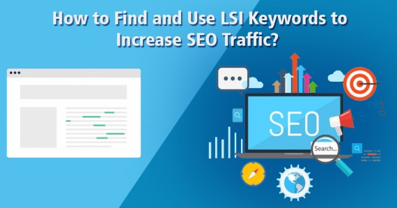 How to Find and Use LSI Keywords to Increase SEO Traffic?